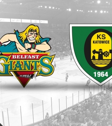 Belfast Giants - TAURON KH GKS Katowice [LIVE]